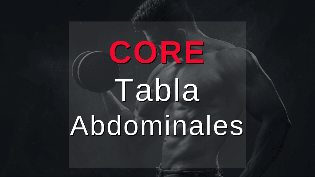 Qué es el CORE. Ejercicios abdominales y zona media, cómo adelgazar, perder grasa y definir abdomen